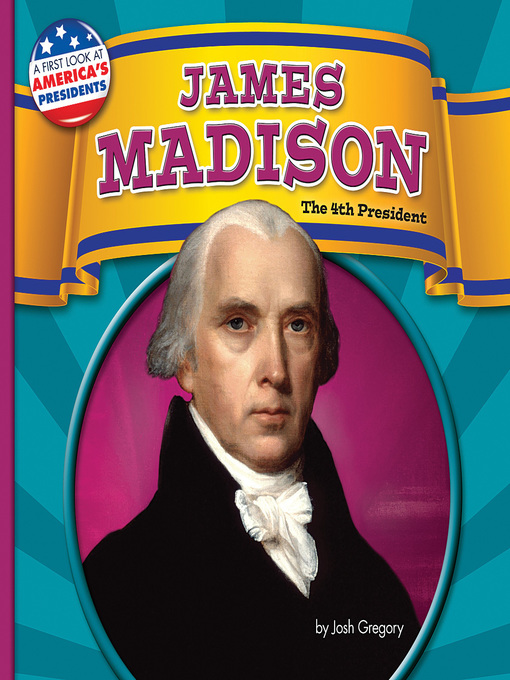 Title details for James Madison by Josh Gregory - Available